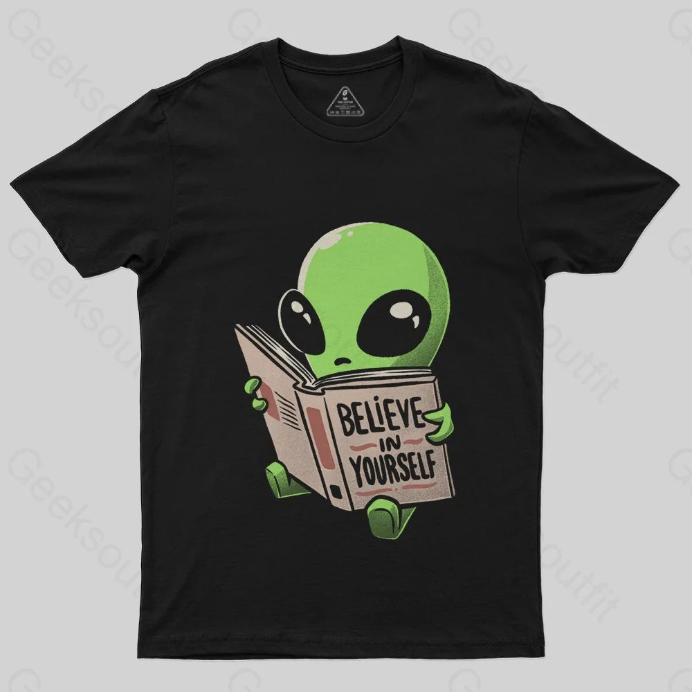 Comfortable Dresses Believe in Yourself Funny Book  Alien T-Shirt