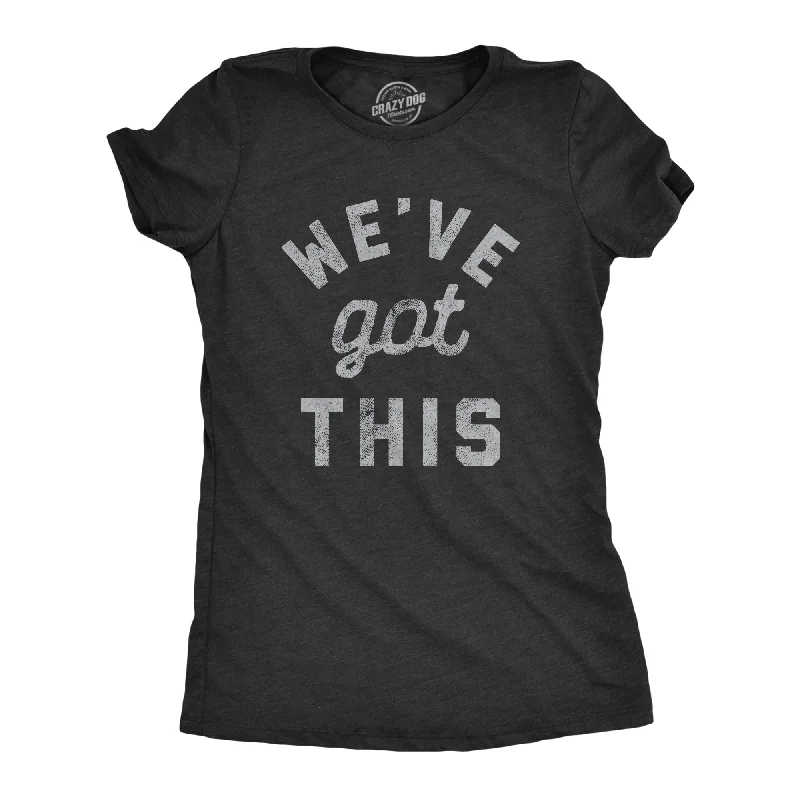 Free And Comfortable We've Got This Coronavirus Women's T Shirt