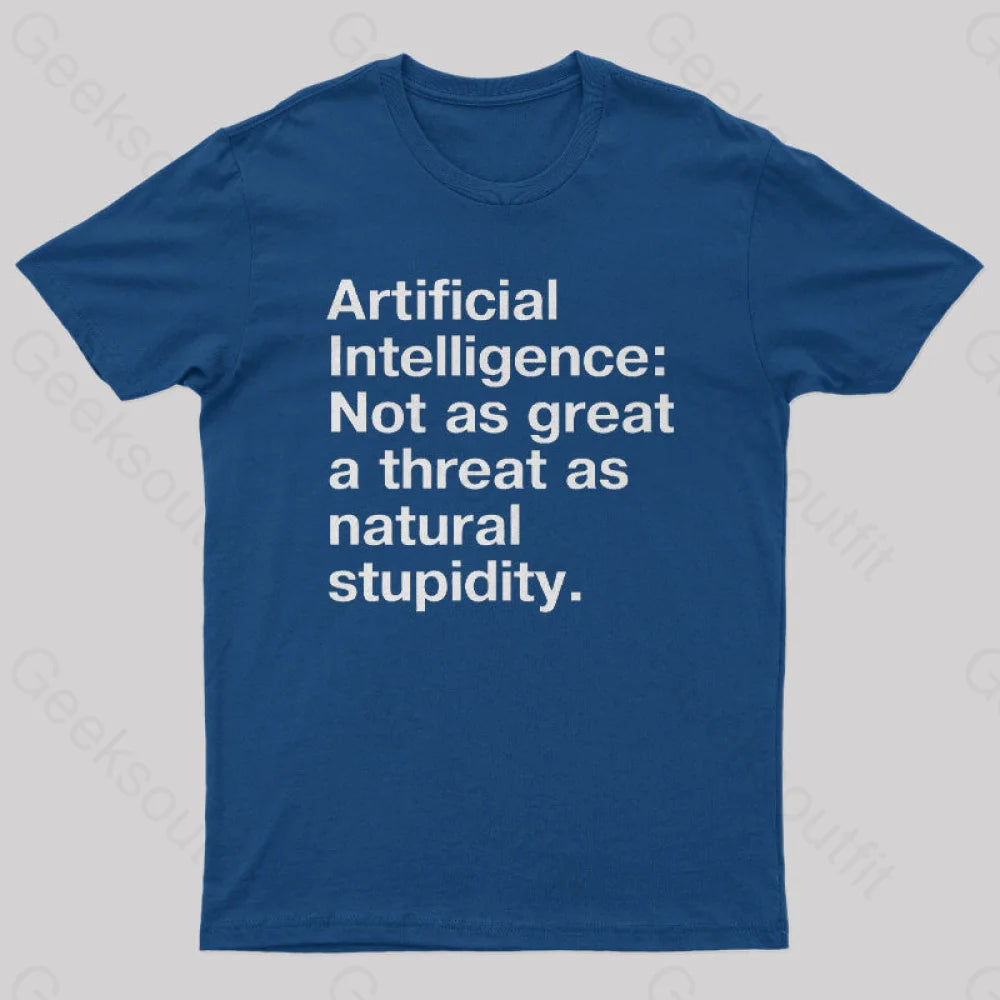 Soft Fashion Not as great a threat as natural stupidity Nerd T-Shirt