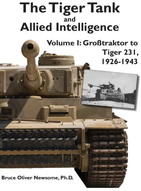 Sports Vitality Style The Tiger Tank and Allied Intelligence Vol. 1: Grosstraktor to Tiger 231, 1926-1943 Sports Vitality Style The Tiger Tank and Allied Intelligence Vol. 1: Grosstraktor to Tiger 231, 1926-1943