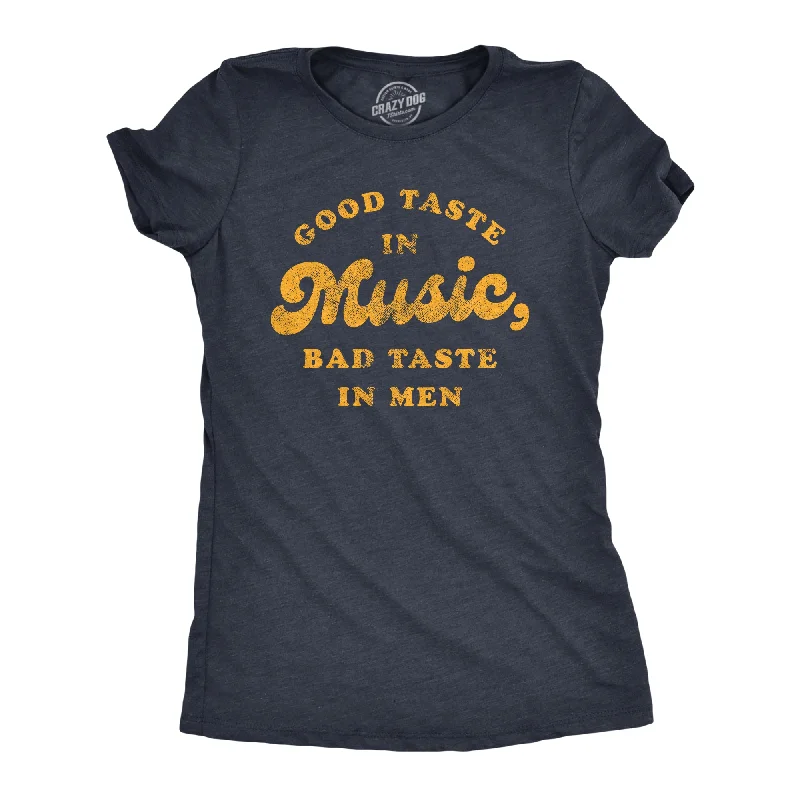 Modern City Good Taste In Music Bad Taste In Men Women's T Shirt