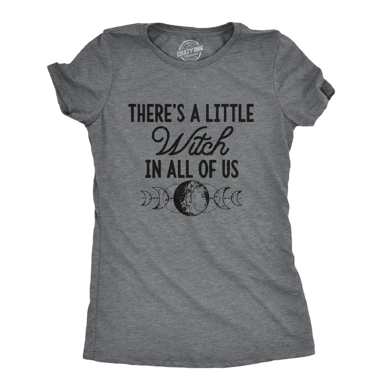 Elegant Design There's A Little Witch In All Of Us Women's T Shirt