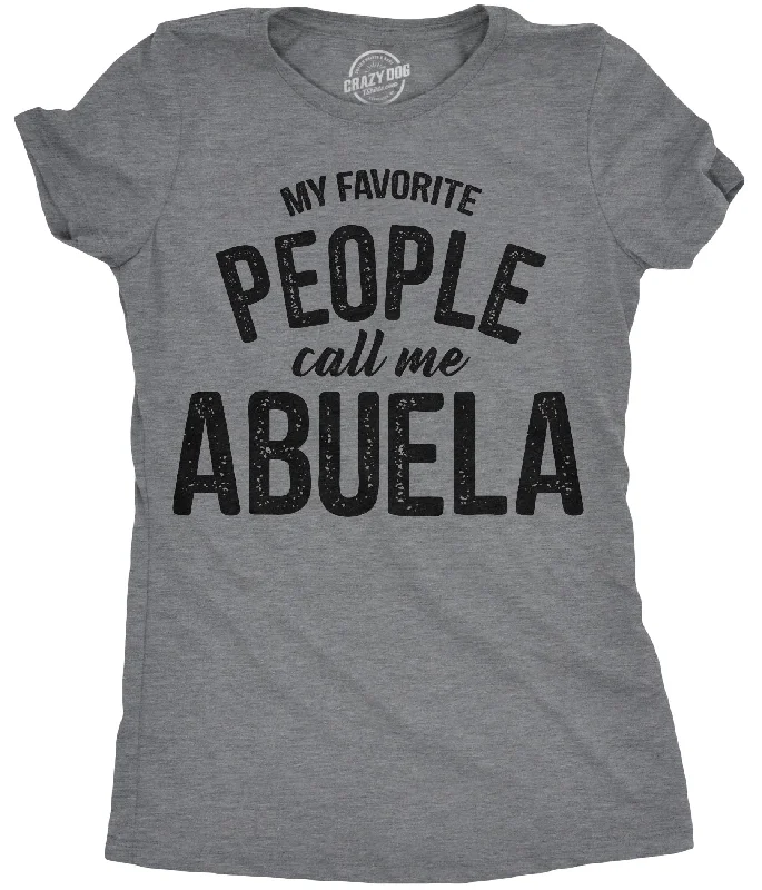 Fashion Must-have My Favorite People Call Me Abuela Women's T Shirt