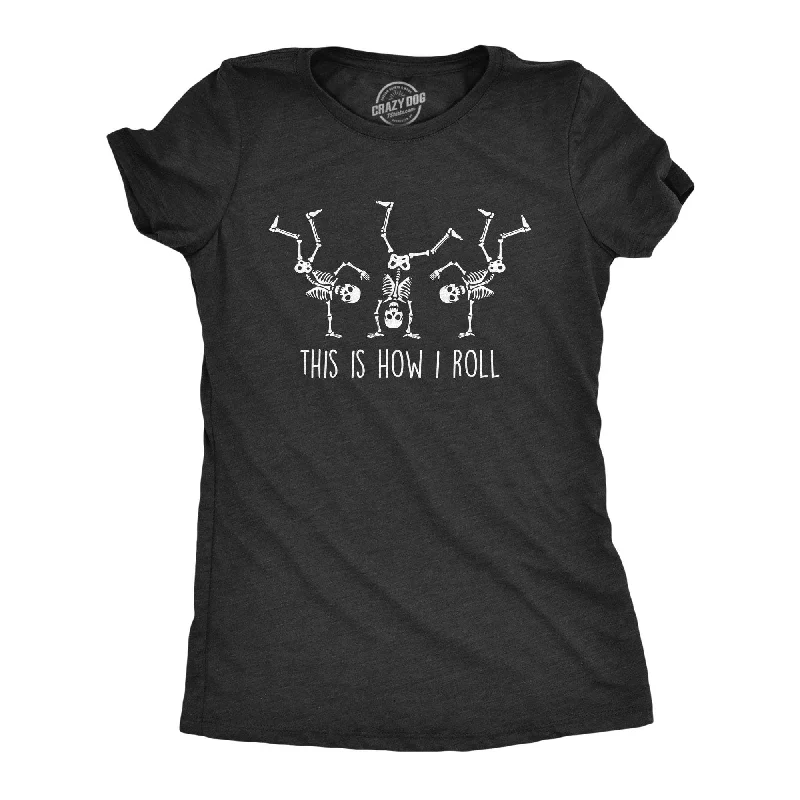 Celebrity Style How I Roll Skeleton Women's T Shirt