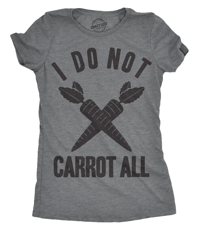 Elegant Comfort I Do Not Carrot All Women's T Shirt