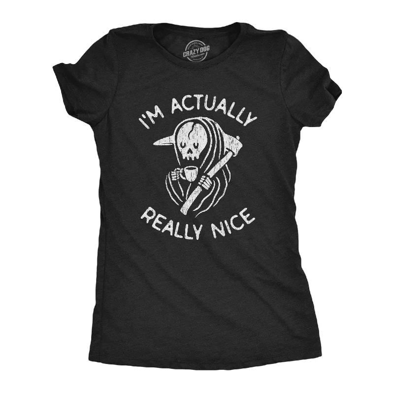 Designer Style I'm Actually Really Nice Women's T Shirt