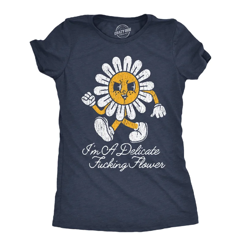 Basic Comfort Im A Delicate Fucking Flower Women's T Shirt