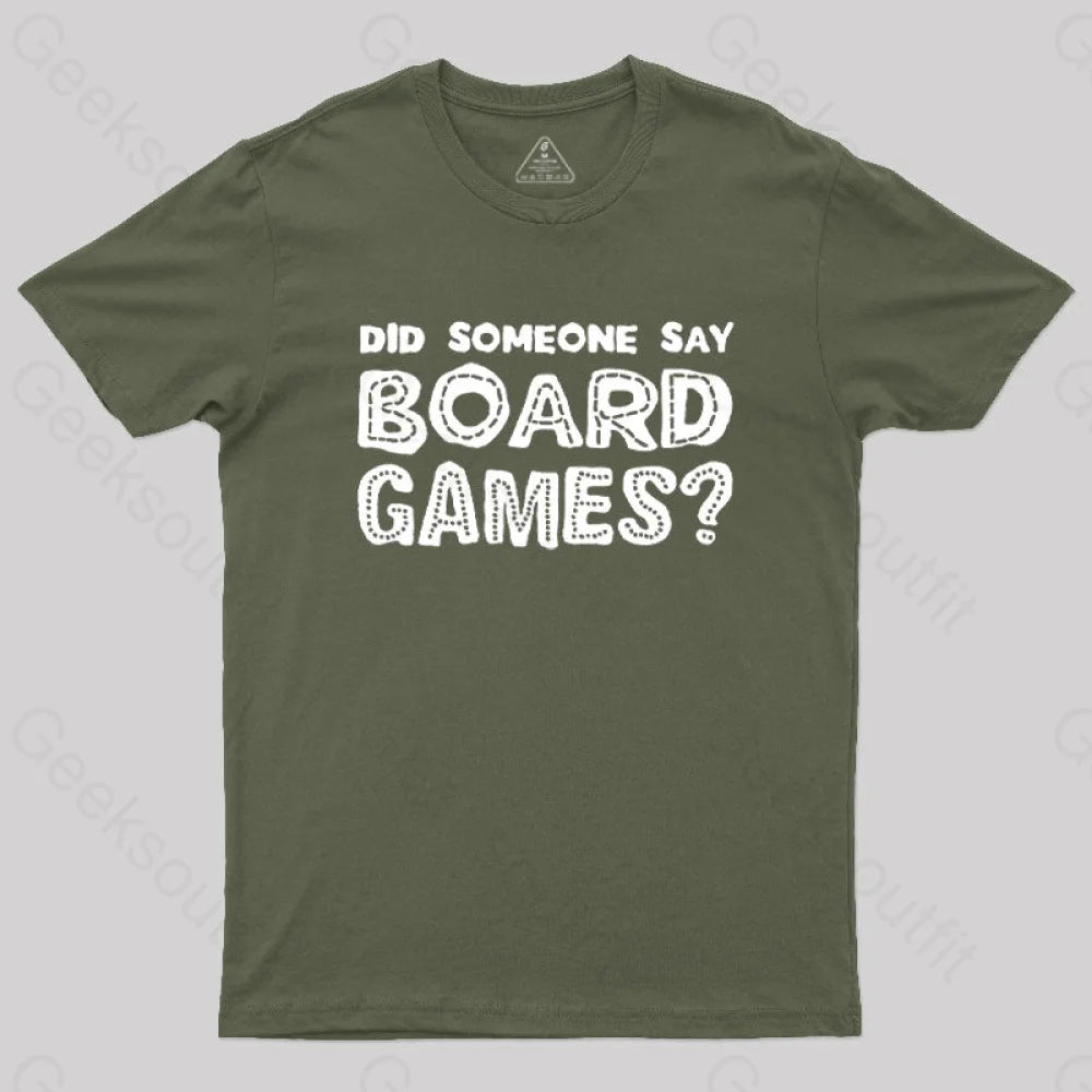 Fresh And Natural Did Someone Say Board Games Nerd T-Shirt