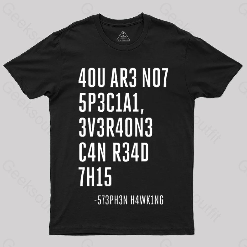 Ethnic Style Everyone Can Read This A You Are Not Special T-shirt